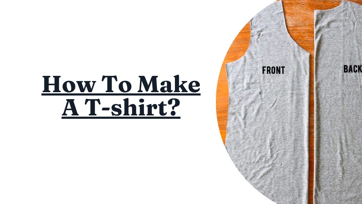 How To Make A T-shirt